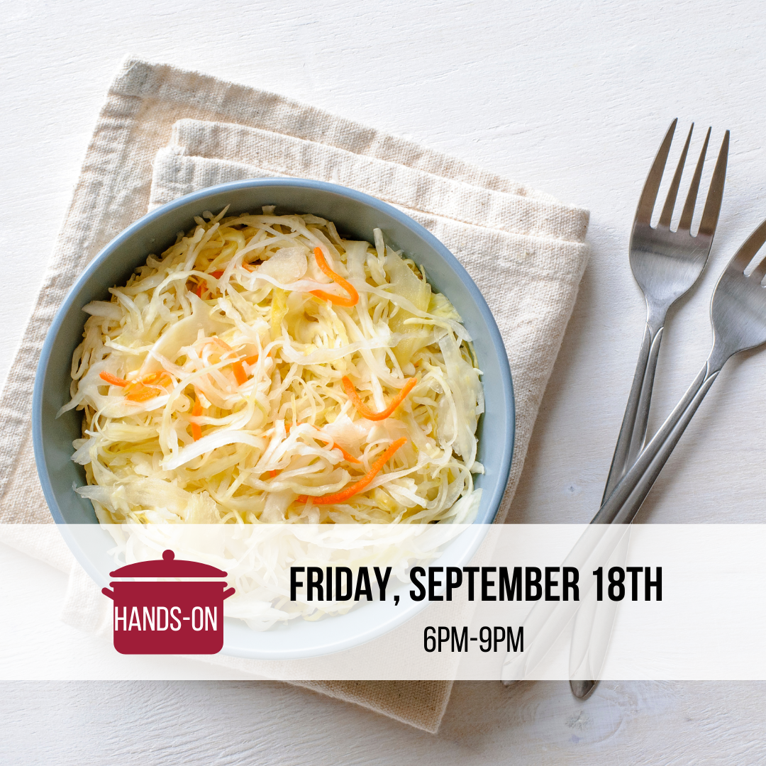Just Ferment It! Mealtime Edition-Workshop #2 Sauerkraut with BrewBird